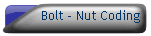 Bolt - Nut Coding